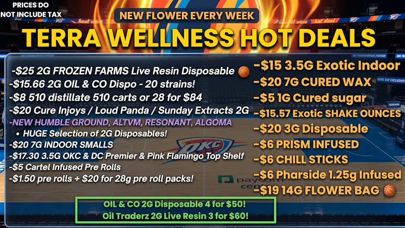 Terra Wellness $15 3.5G indoor flower! $20 for 28 pre rolls.