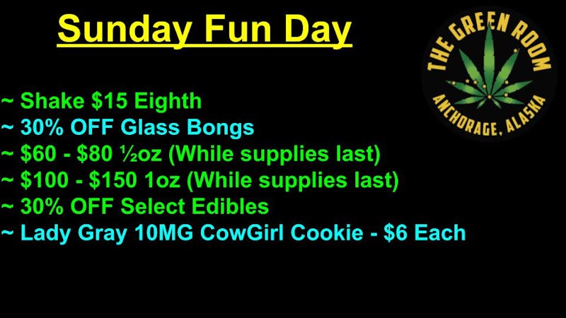The Green Room AK Sunday Fun Sunday!