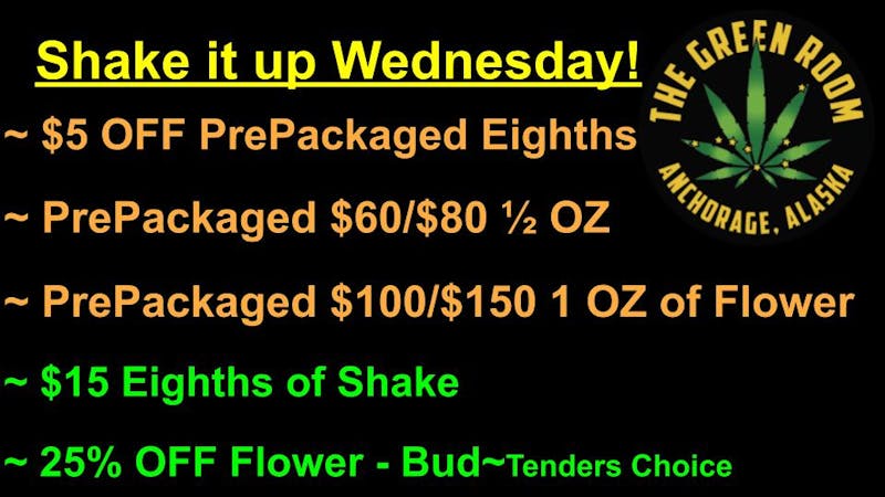 The Green Room AK Shake it up Wednesday!