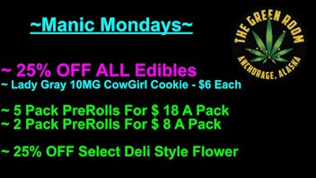 The Green Room AK Manic Munchie Monday!