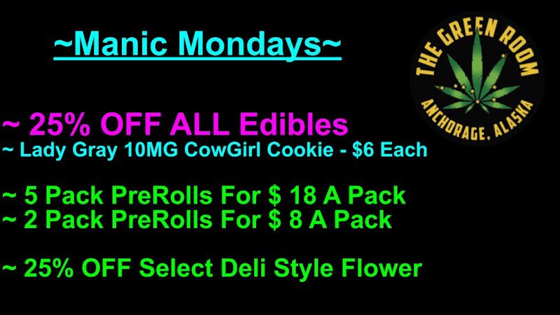 The Green Room AK Manic Munchie Monday!