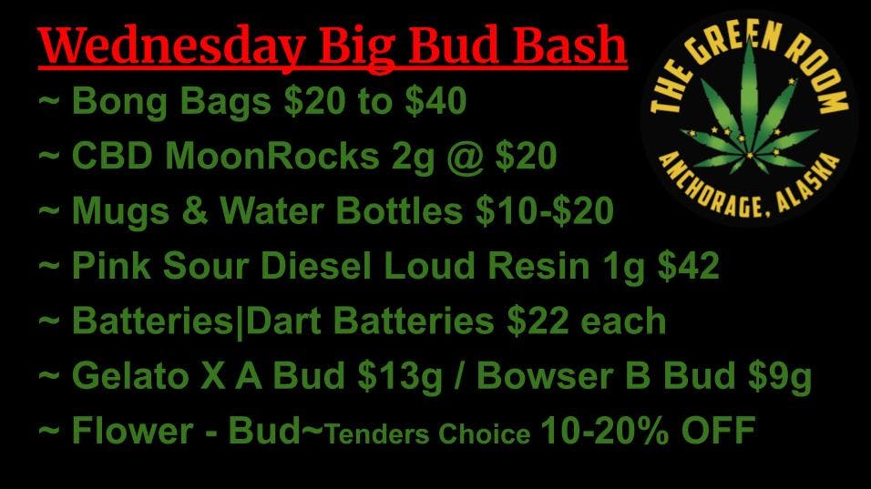 The Green Room AK Wednesday Big BUD Bash