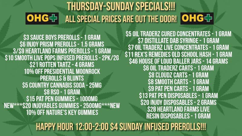 Oklahoma Home Grown OHG - East Tulsa Thursday-Sunday Specials!!!