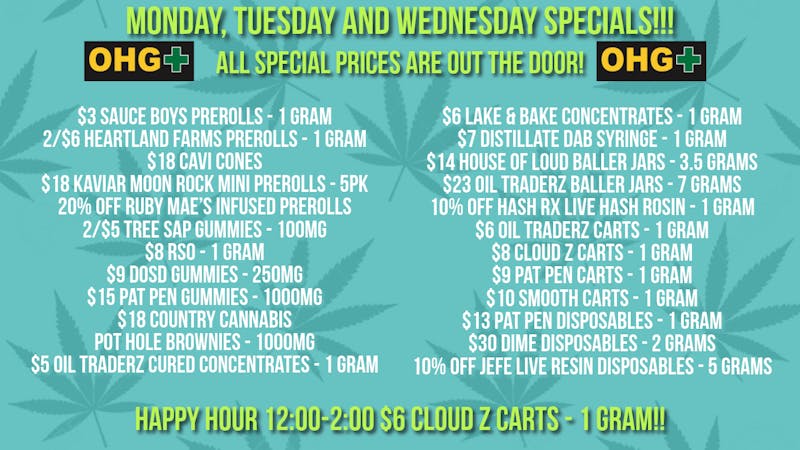 Oklahoma Home Grown OHG - East Tulsa Monday, Tuesday and Wednesday Specials!!!