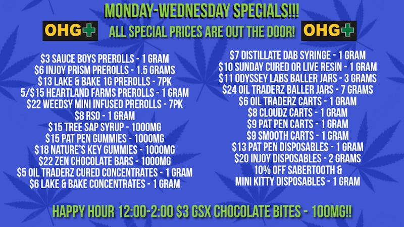 Oklahoma Home Grown OHG - East Tulsa Monday, Tuesday and Wednesday Specials!!!