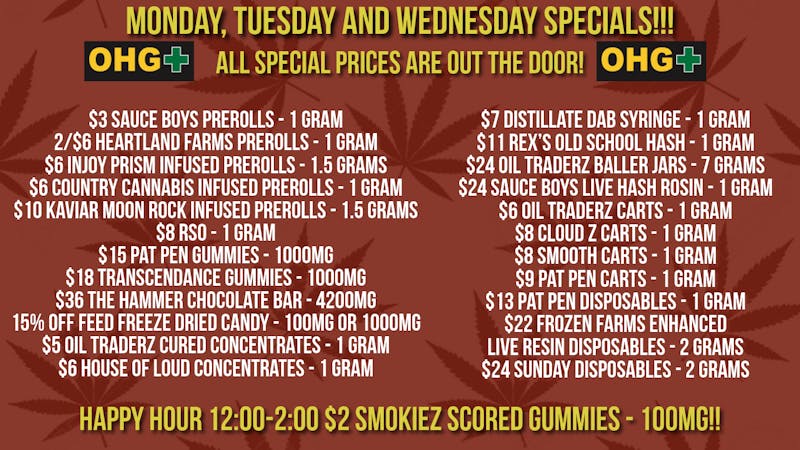 Oklahoma Home Grown OHG - East Tulsa Monday, Tuesday and Wednesday Specials!!!