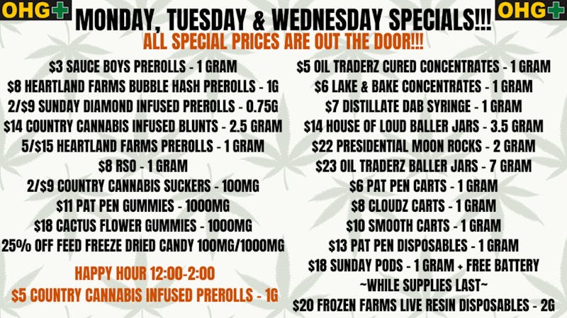 Oklahoma Home Grown OHG - East Tulsa MONDAY, TUESDAY & WEDNESDAY SPECIALS