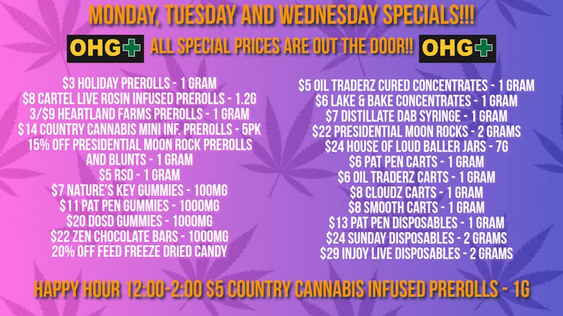 Oklahoma Home Grown OHG - East Tulsa Monday, Tuesday and Wednesday Specials!!!