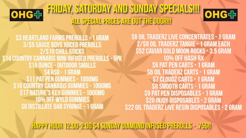 Oklahoma Home Grown OHG - East Tulsa Friday, Saturday and Sunday Specials!!