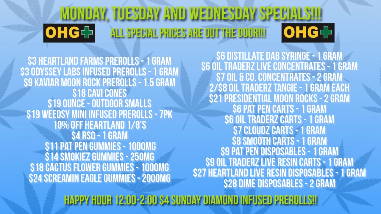 Oklahoma Home Grown OHG - East Tulsa Monday, Tuesday and Wednesday Specials!!!