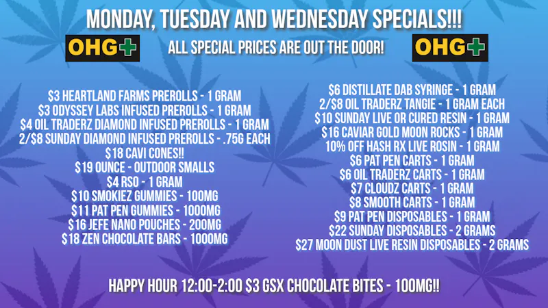 Oklahoma Home Grown OHG - East Tulsa Monday, Tuesday and Wednesday Specials!!!