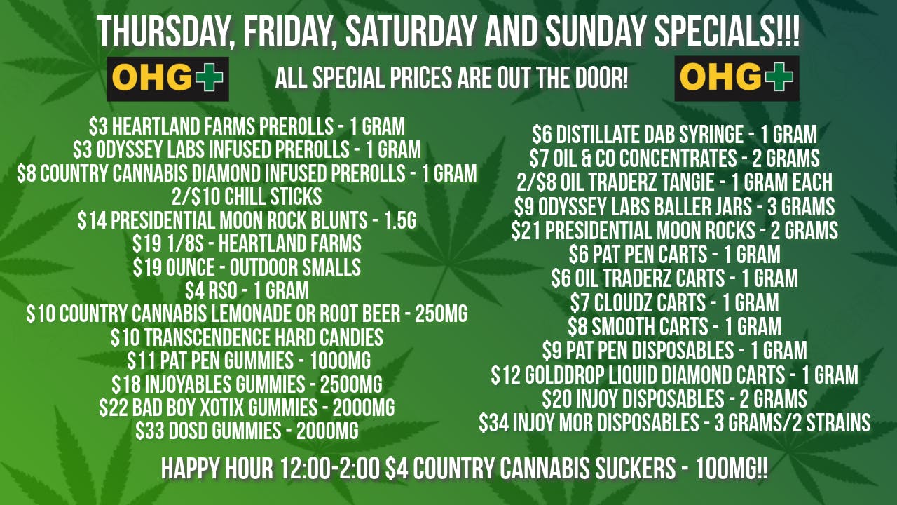 Oklahoma Home Grown OHG - East Tulsa Thursday-Sunday Specials!!!