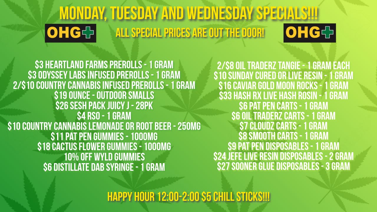 Oklahoma Home Grown OHG - East Tulsa Monday, Tuesday and Wednesday Specials!!!