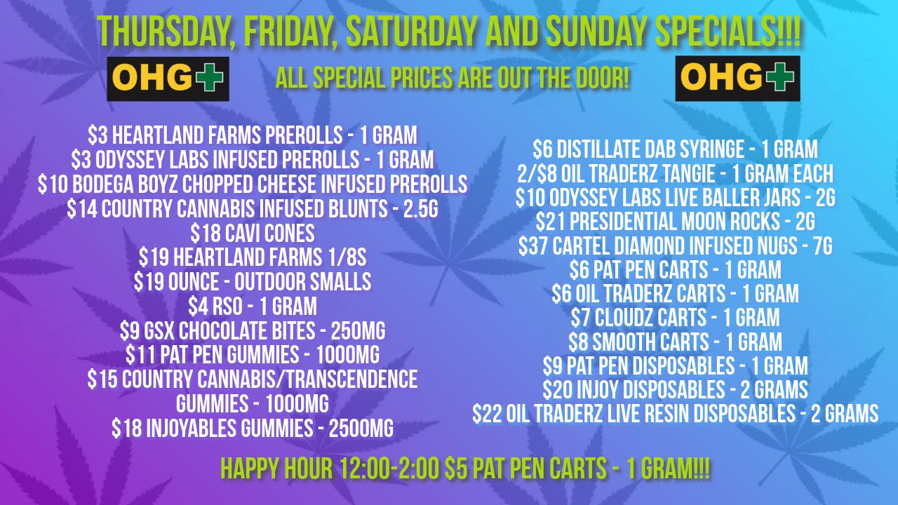 Oklahoma Home Grown OHG - East Tulsa Thursday-Sunday Specials!!!