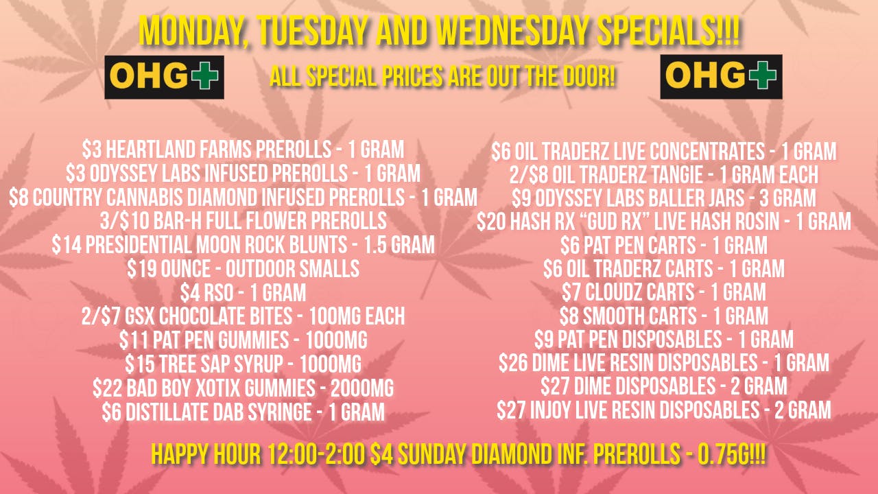 Oklahoma Home Grown OHG - East Tulsa Monday, Tuesday and Wednesday Specials!!!