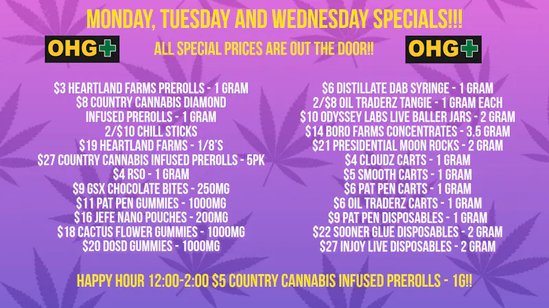 Oklahoma Home Grown OHG - East Tulsa Monday, Tuesday and Wednesday Specials!!!