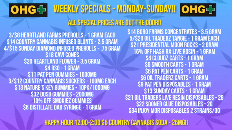 Oklahoma Home Grown OHG - East Tulsa Weekly Specials - Monday-Sunday!!!