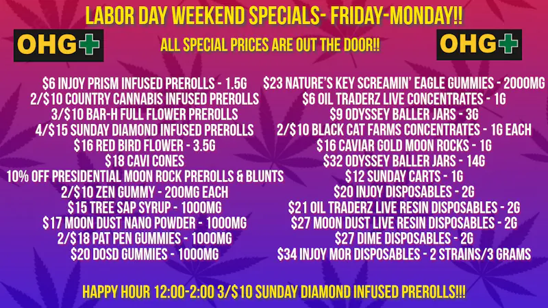 Oklahoma Home Grown OHG - East Tulsa Labor Day Weekend Specials - Friday-Monday!!