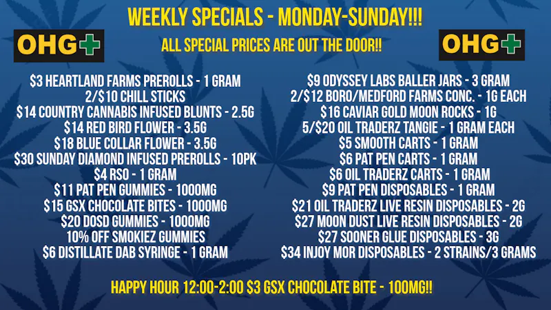 Oklahoma Home Grown OHG - East Tulsa Weekly Specials - Monday-Sunday!!!