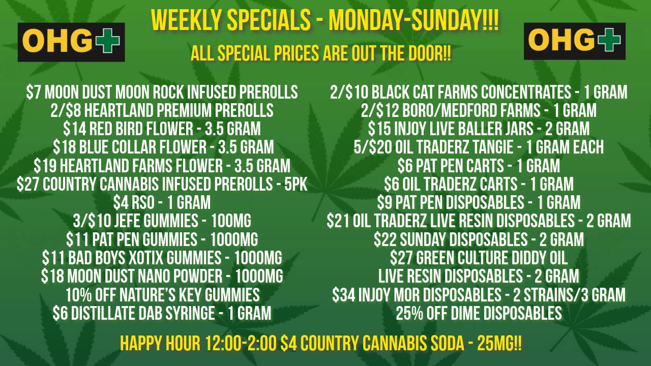 Oklahoma Home Grown OHG - East Tulsa Monday-Sunday Specials!!