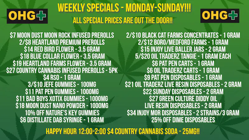 Oklahoma Home Grown OHG - East Tulsa Monday-Sunday Specials!!