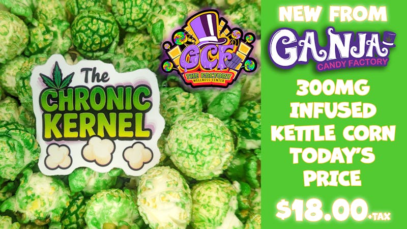 Ganja Candy Factory - Biddeford $18 300mg Infused Kettle Corn!