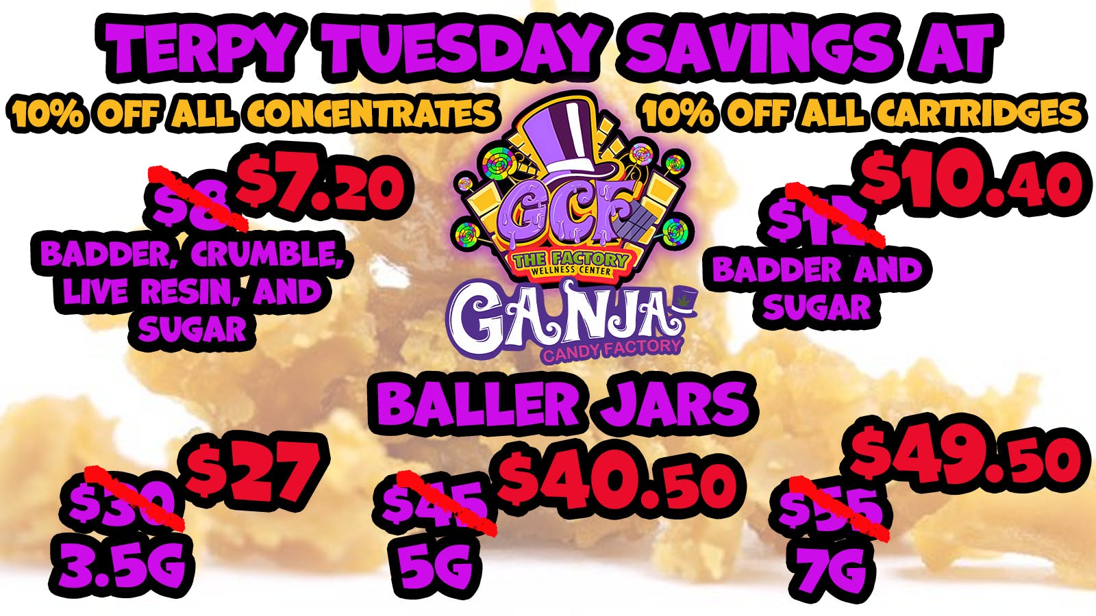 Ganja Candy Factory - Biddeford Terpy Tuesday Deals @ Ganja Candy Factory