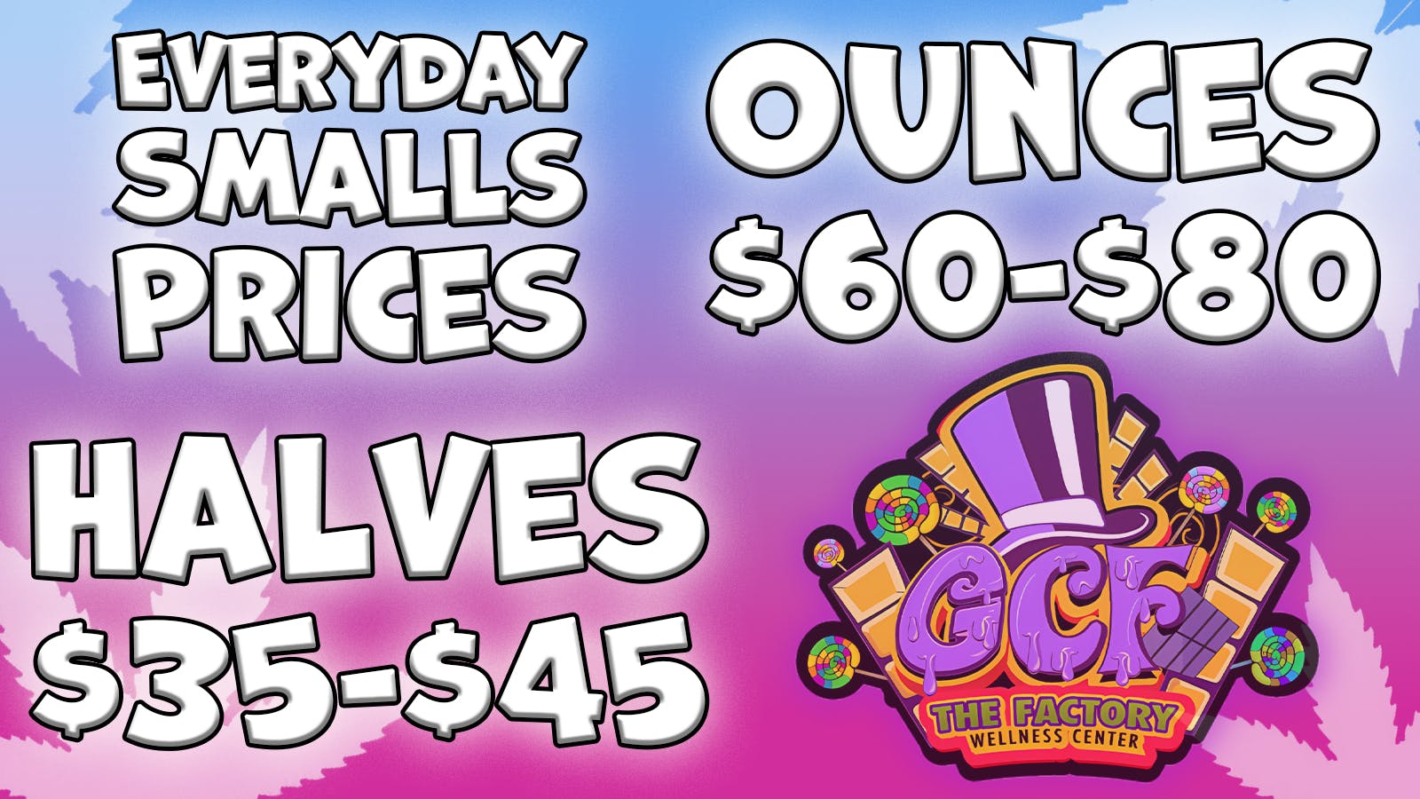 Ganja Candy Factory - Biddeford Smalls Ounces for $60 and $80