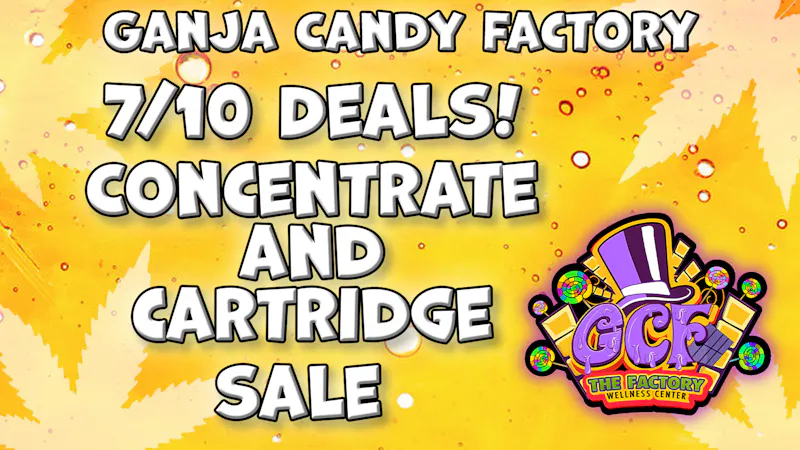 Ganja Candy Factory - Biddeford 7/10 Dab and Cart Sale