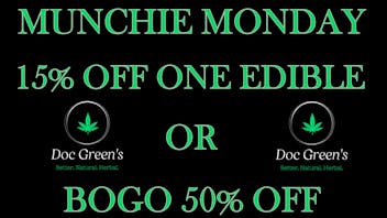 Doc Green's MUNCHIE MONDAY!!! BOGO 50% OFF!!!