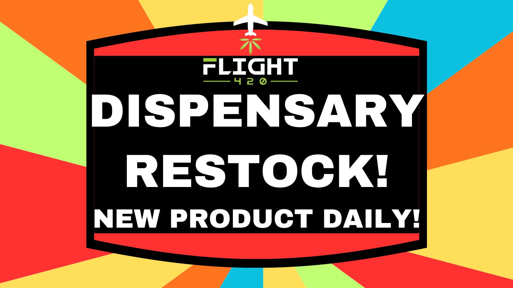 Flight 420 - West Siloam Springs STOREWIDE RESTOCK! NEW PRODUCT DAILY!