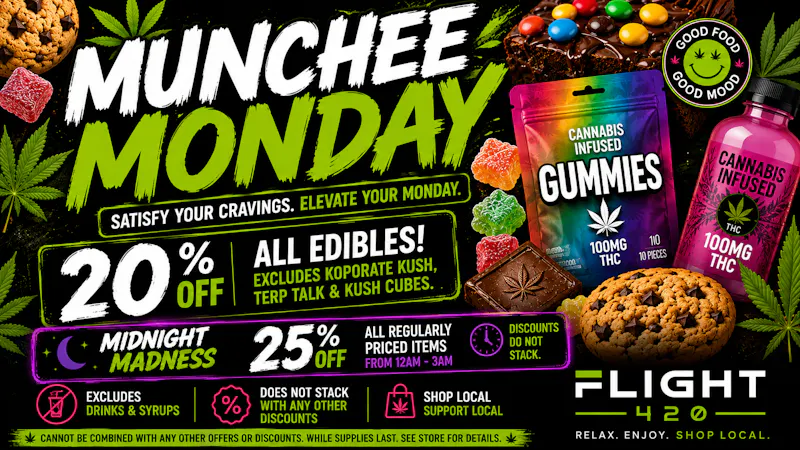 Flight 420 - Sallisaw Munchee Monday 20% OFF & Midnight Madness 25% OFF