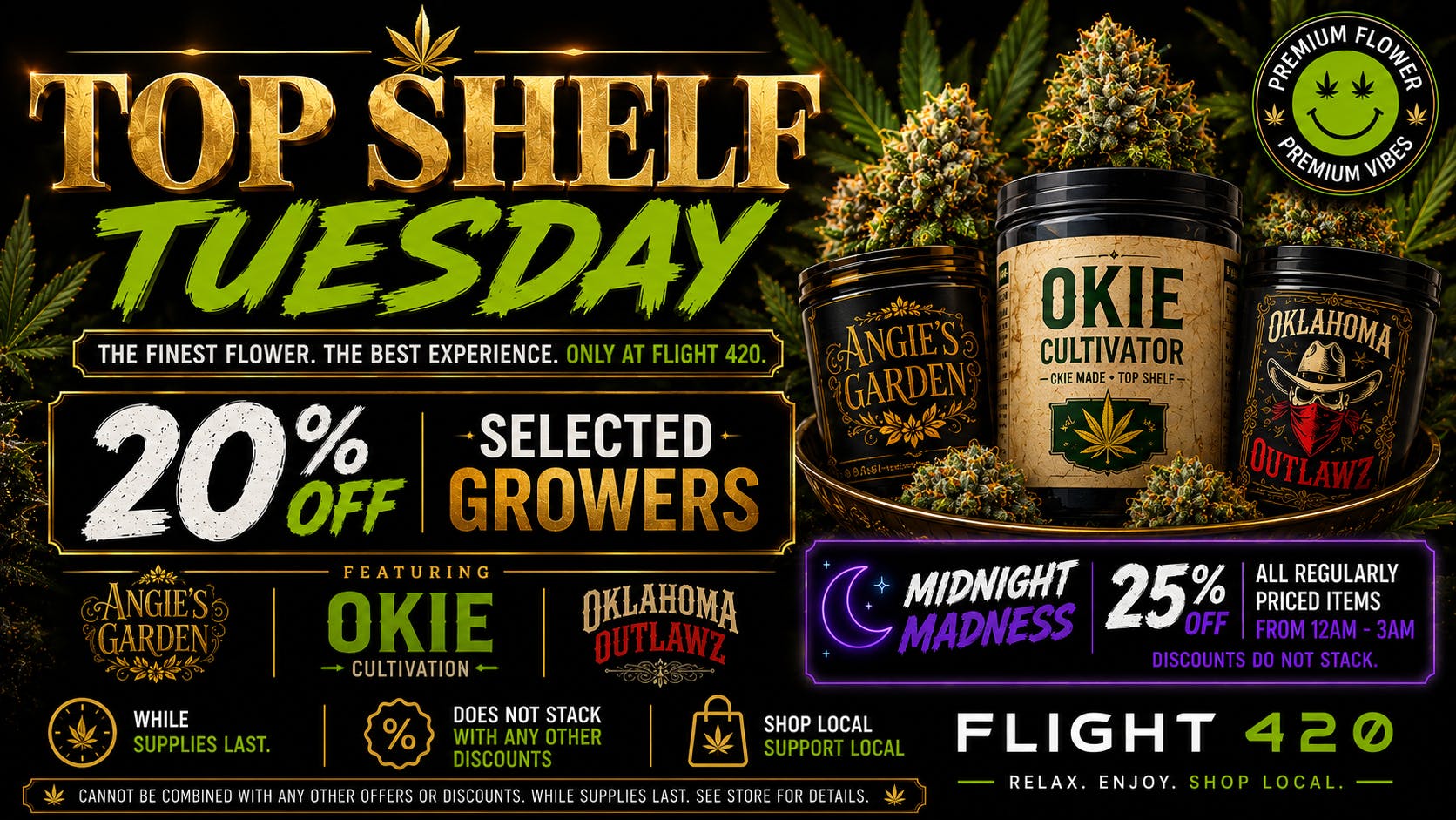 Flight 420 - West Siloam Springs Top Shelf Tuesday 20%off & Midnight Madness 25%off