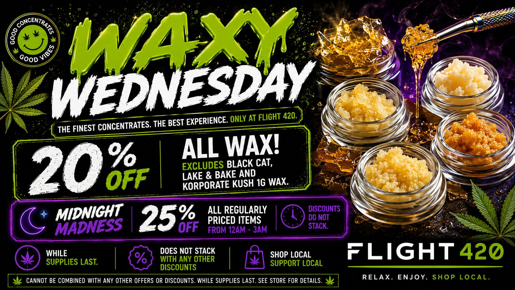 Flight 420 - West Siloam Springs Waxy Wednesday 20%off & Midnight Madness 25%off