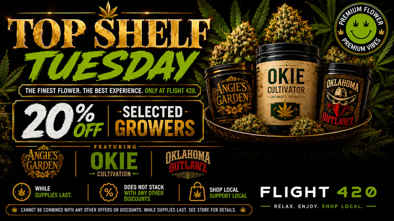 Flight 420 - Sallisaw Top Shelf Tuesday 20% OFF