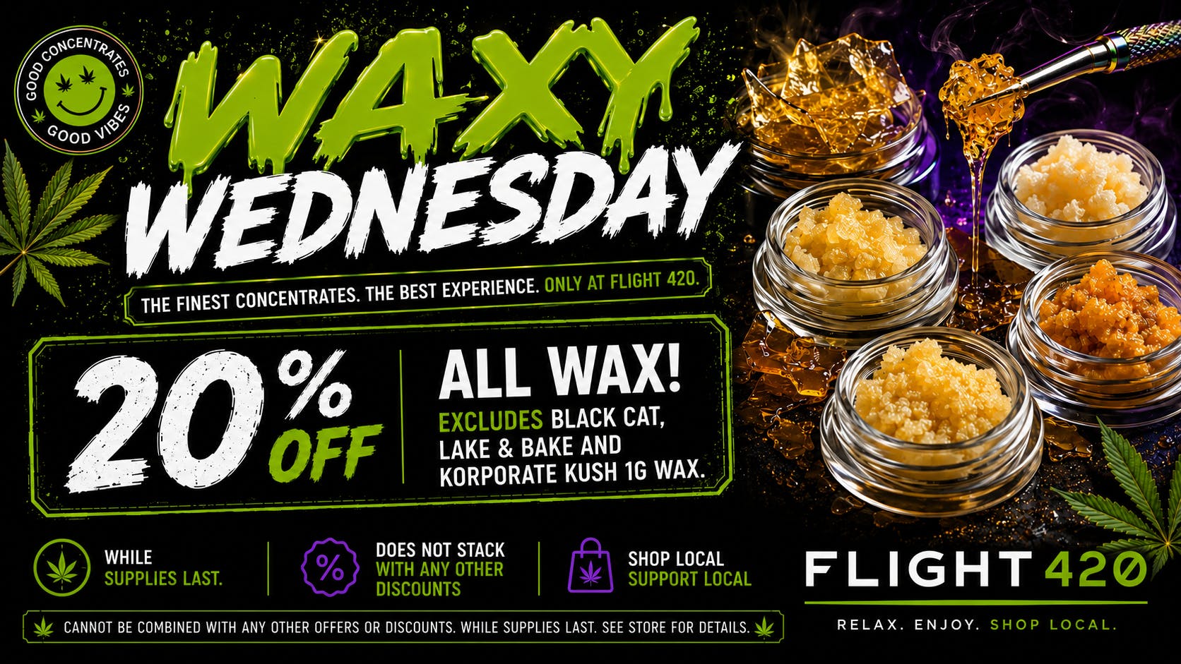 Flight 420 - Sallisaw Waxy Wednesday 20% off