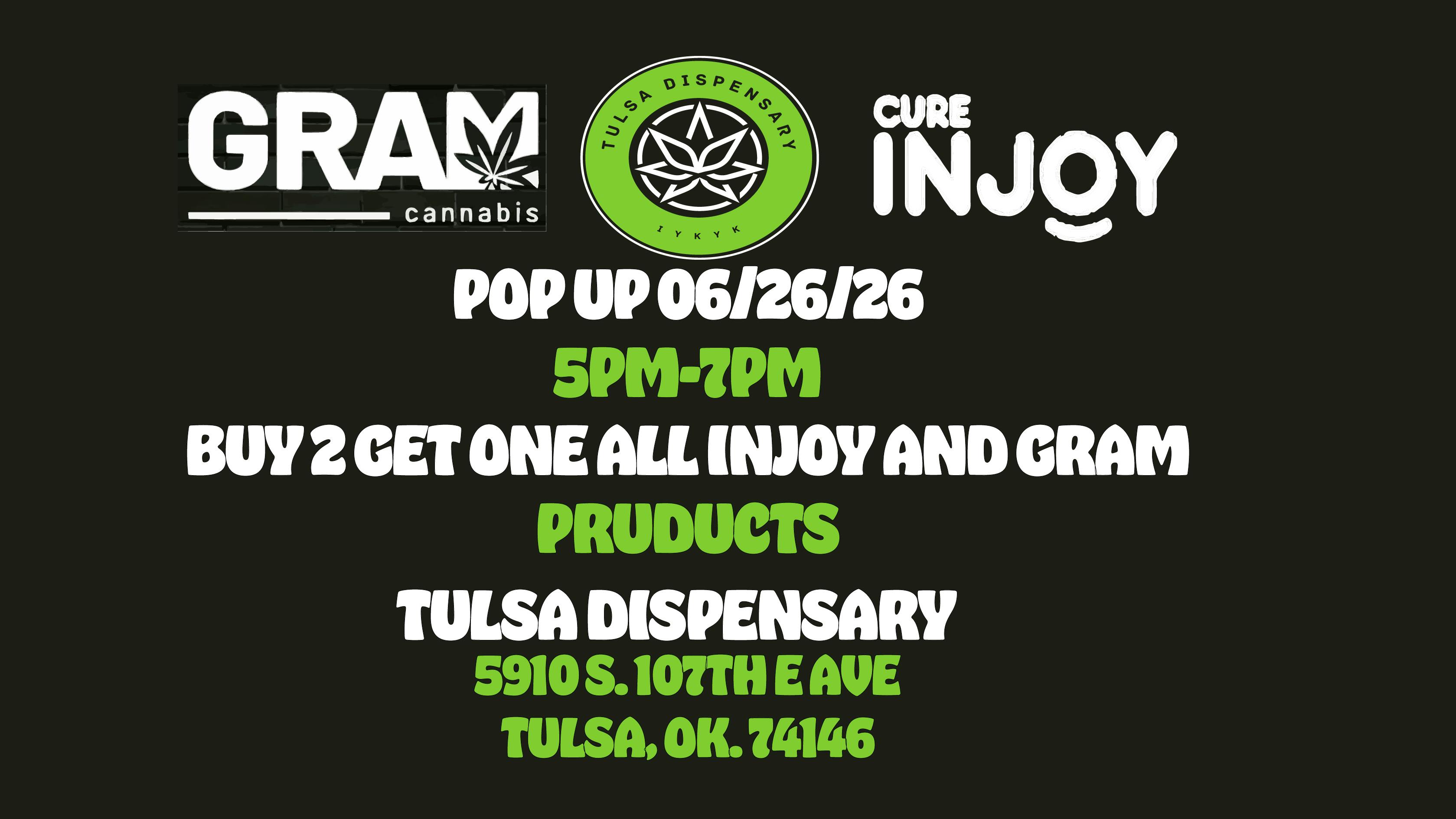 Tulsa Dispensary CURE INJOY / GRAM CANNABIS POP UP