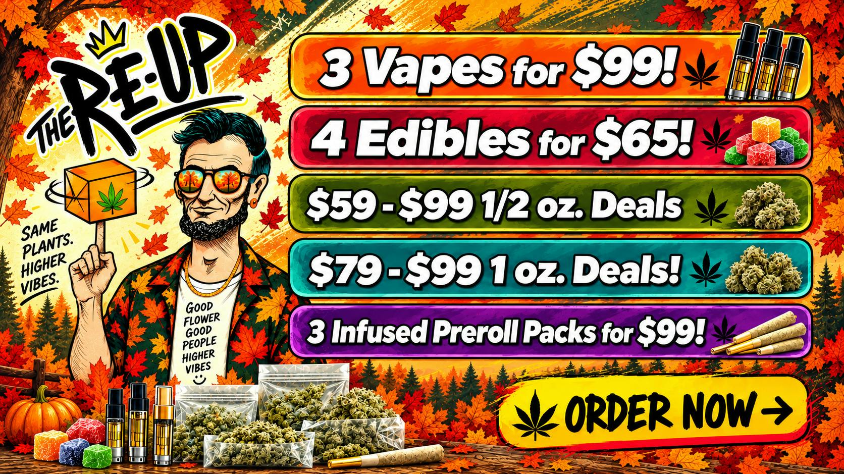 The Re-Up - Roseville/Rocklin Ounce, Edibles, and Disposable Deals!