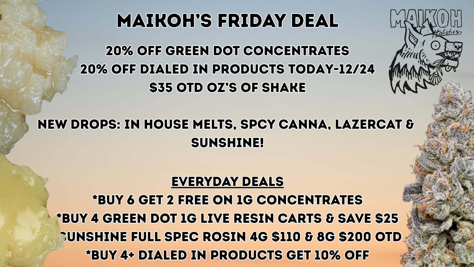 Maikoh Holistics - Boulder 20% Off Green Dot Concentrates & Dialed In Edibles