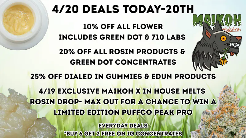 Maikoh Holistics - Boulder Maikoh's 420 Deals 4/17-4/20