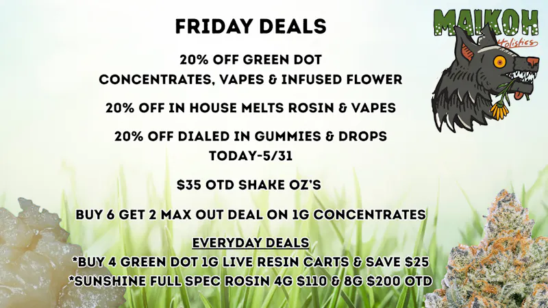 Maikoh Holistics - Boulder 20% Off In House, Green Dot Concentrates & Dialed