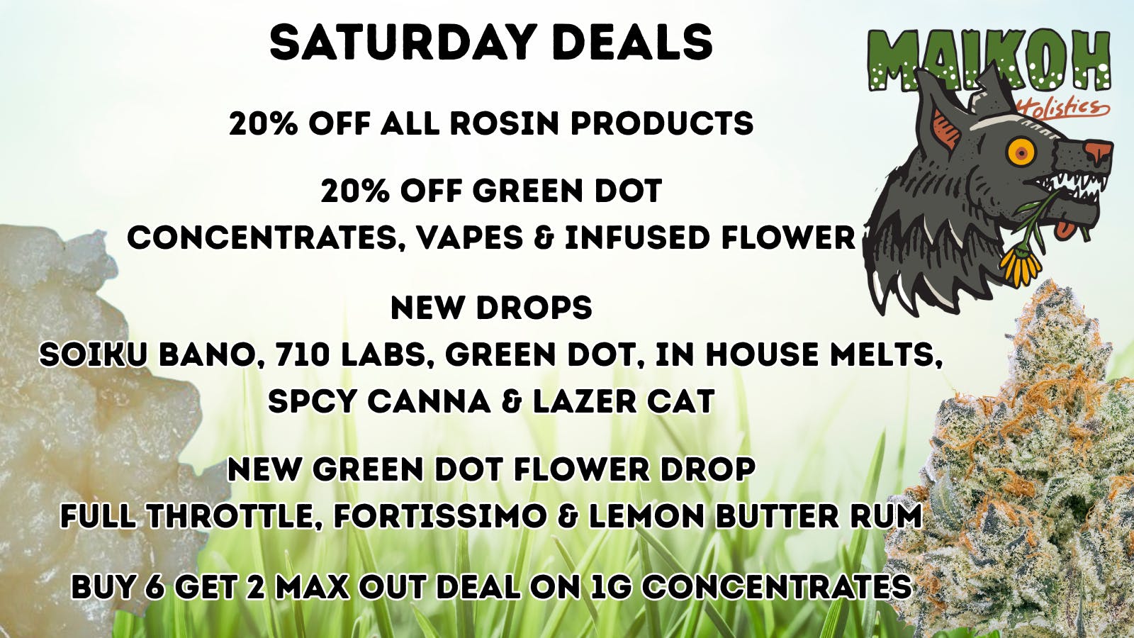 Maikoh Holistics - Denver 20% Off ALL Rosin products & Green Dot Concentrate