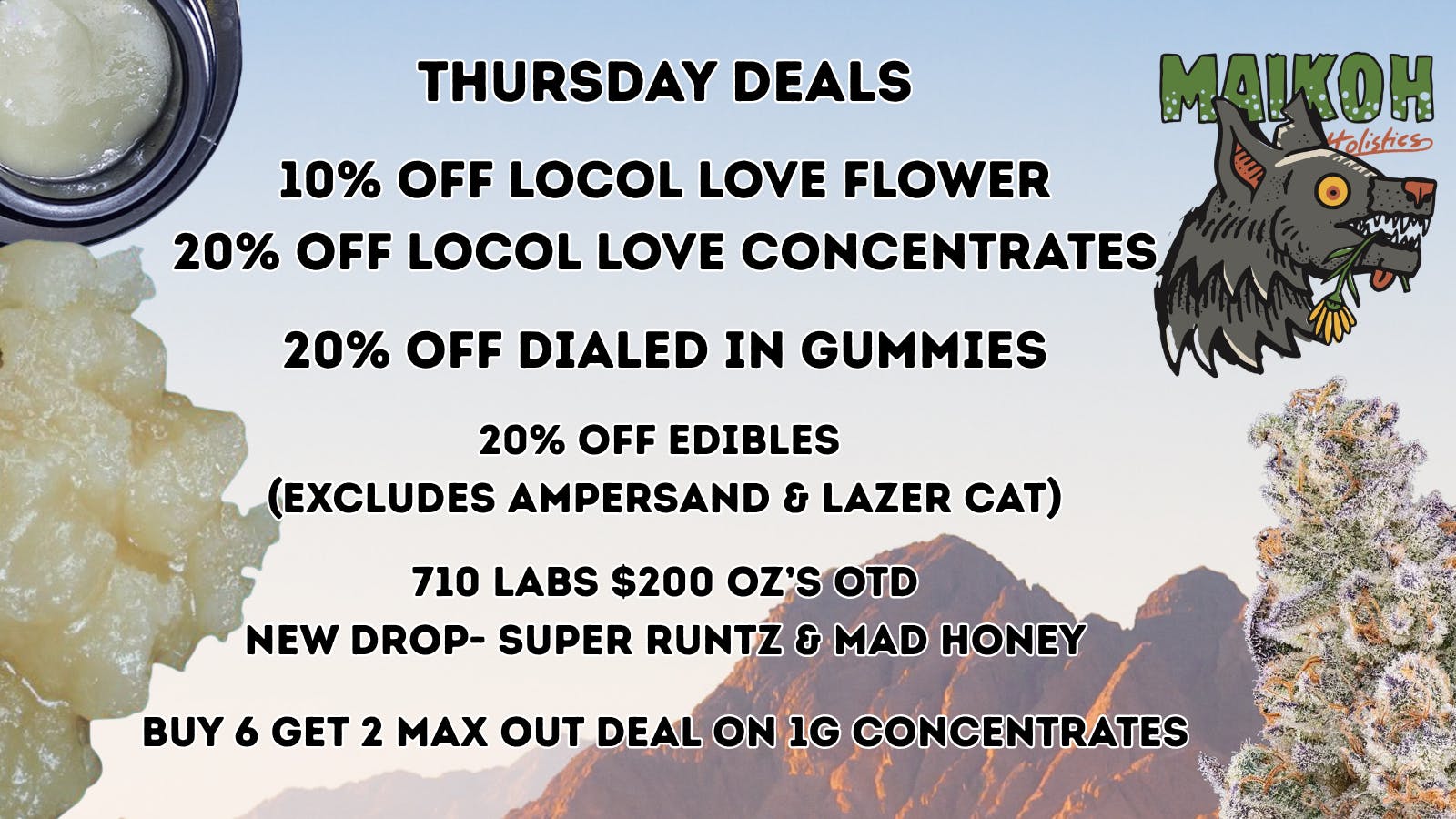 Maikoh Holistics - Boulder 10% Off Locol Love Flower & 20% Off Dialed In