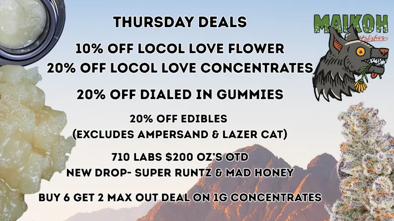 Maikoh Holistics - Boulder 10% Off Locol Love Flower & 20% Off Dialed In