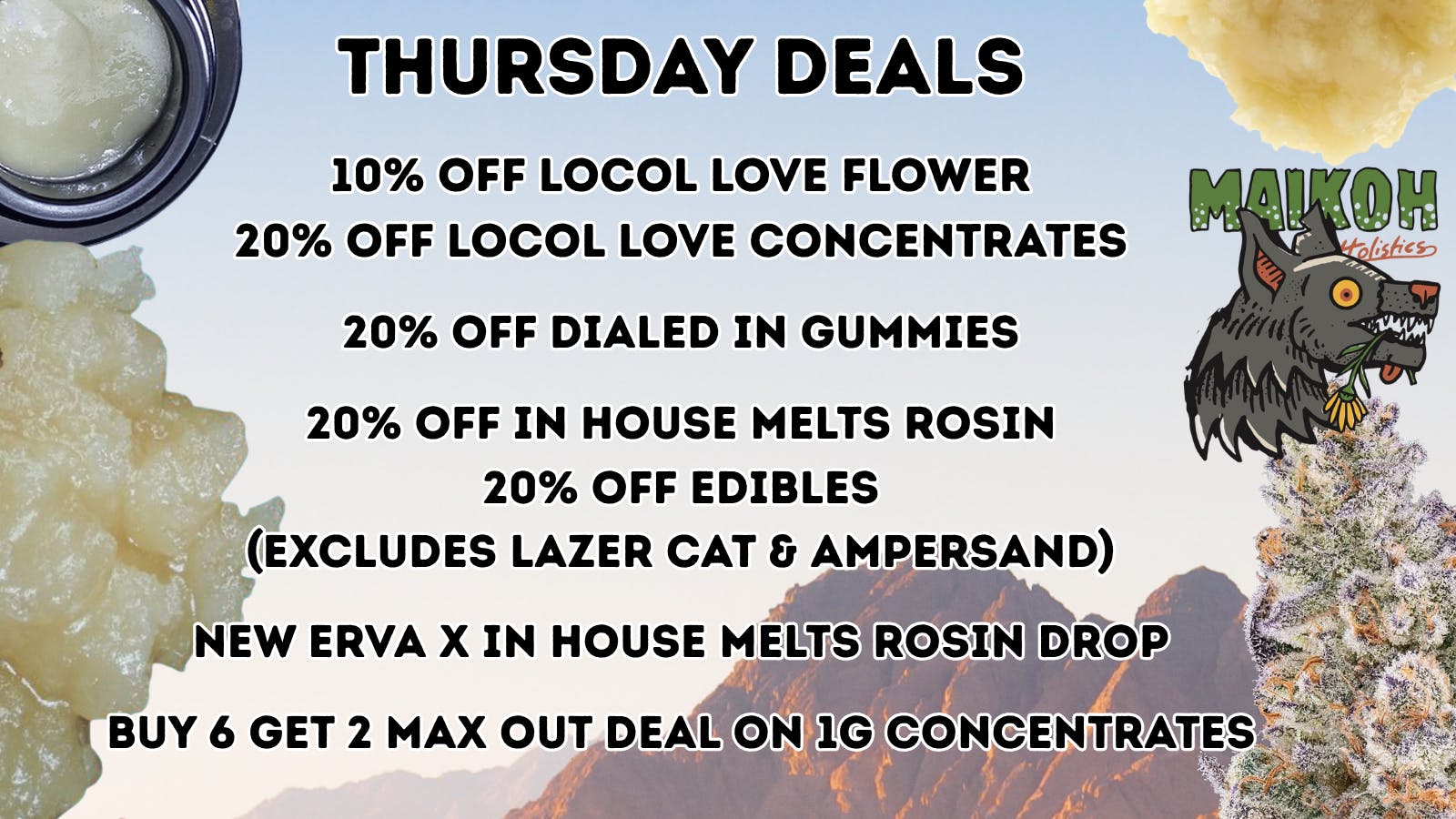 Maikoh Holistics - Denver 10% Off Locol Love Flower & 20% Off In House/DIG