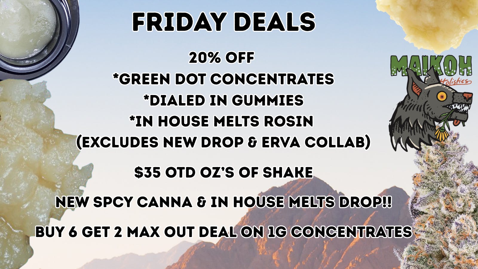 Maikoh Holistics - Denver 20% Off Green Dot Concentrates & Dialed In