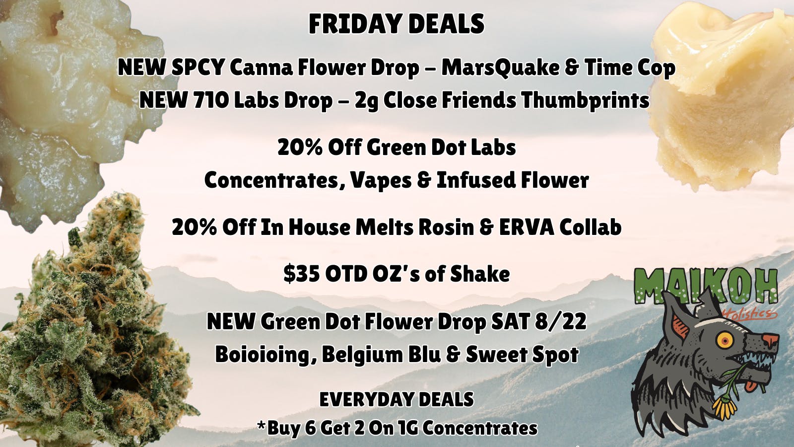 Maikoh Holistics - Denver 20% Off Green Dot Concentrates & In House Melts