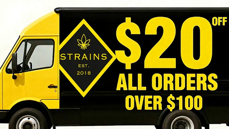 Strains Adelanto - Hesperia Delivery $20 OFF YOUR ORDER when you spend $100