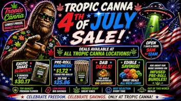 Tropic Canna West 🇺🇸 4th of July Savings Spectacular 🇺🇸