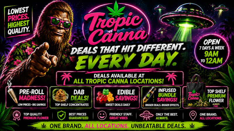 Tropic Canna West 💥 Tropic Canna Mega Deals